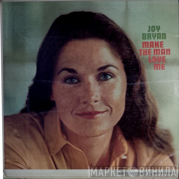 Joy Bryan - Make The Man Love Me