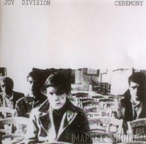 Joy Division  - Ceremony