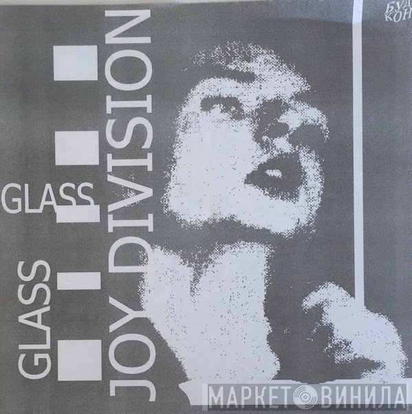 Joy Division  - Glass