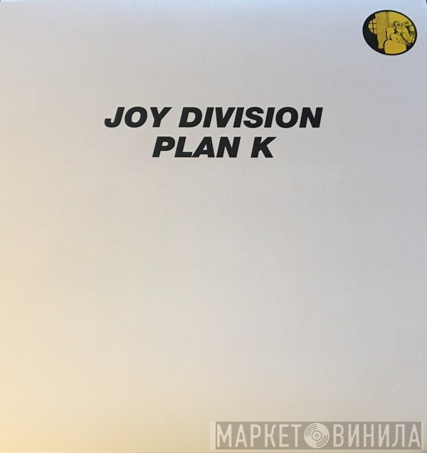 Joy Division  - Plan K