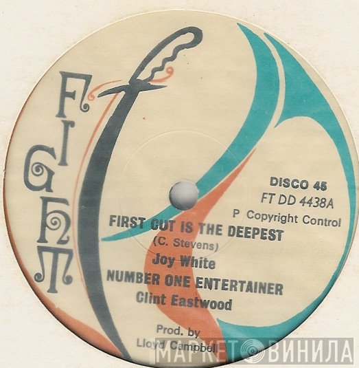 Joy White / Clint Eastwood / The Itals  - First Cut Is The Deepest / Rougher Yet