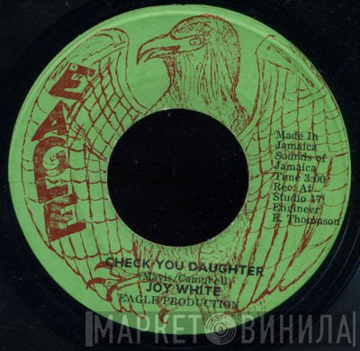 Joy White - Check You Daughter