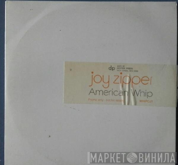 Joy Zipper - American Whip