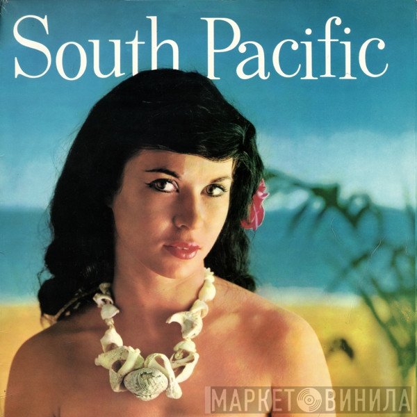 Joyce Blair, Peter Grant , Isabelle Lucas, Bernard Martin, Ian Wallace , Mike Sammes Singers, The New World Show Orchestra Conducted By Johnny Douglas  - South Pacific