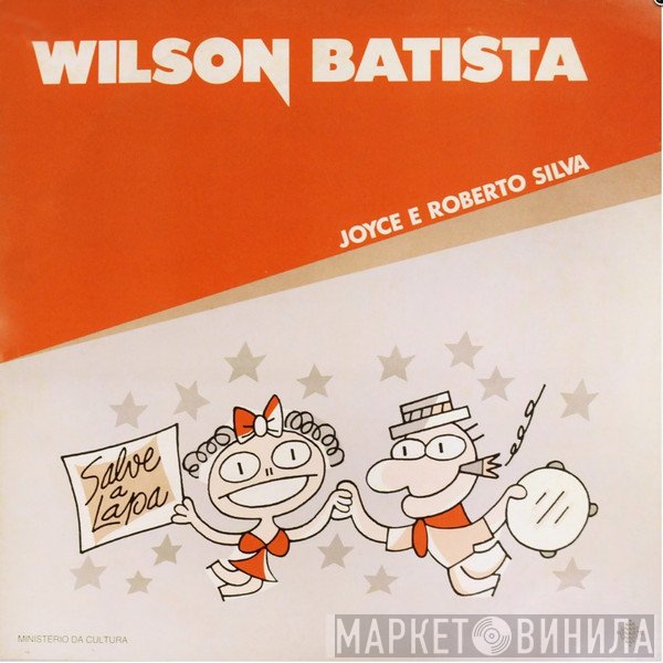 Joyce E Roberto Silva  - Wilson Batista