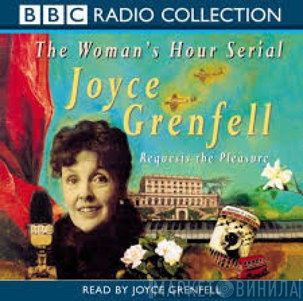 Joyce Grenfell - Joyce Grenfell Requests The Pleasure