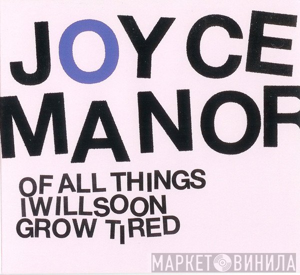 Joyce Manor - Of All Things I Will Soon Grow Tired
