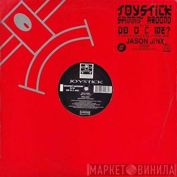 Joystick - Spinnin' Around / Do U C Me?