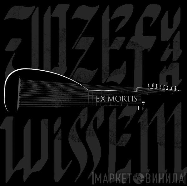 Jozef Van Wissem - Ex Mortis