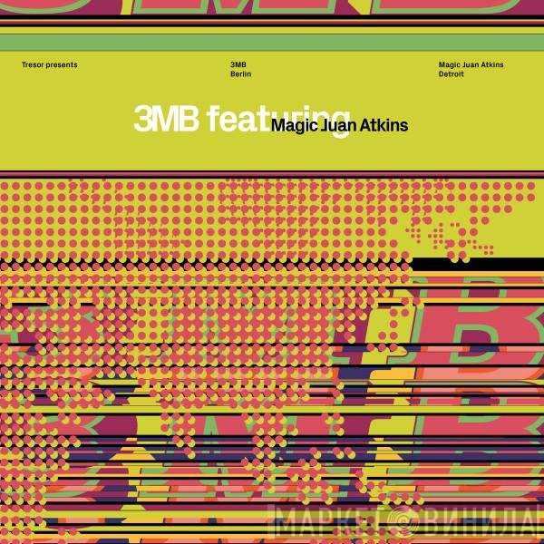 Juan Atkins, 3MB - 3MB Feat. Magic Juan Atkins