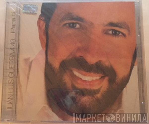 Juan Luis Guerra 4.40 - Para Ti