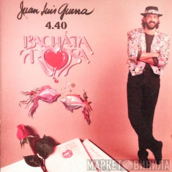 Juan Luis Guerra 4.40  - Bachata Rosa