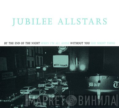 Jubilee Allstars - By The End Of The Night
