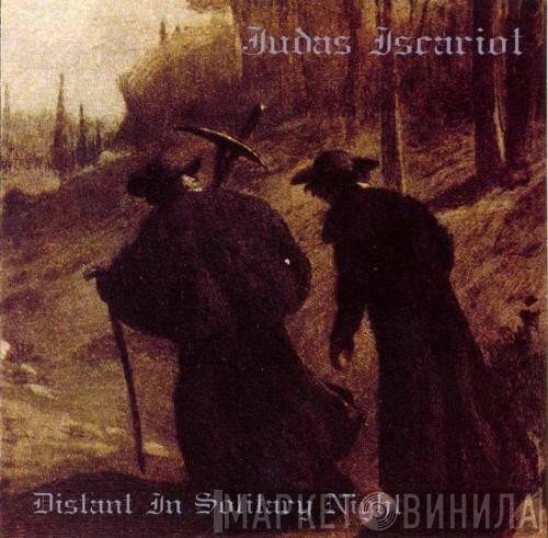 Judas Iscariot  - Distant In Solitary Night