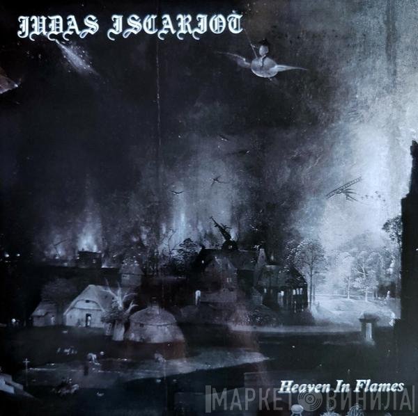 Judas Iscariot  - Heaven In Flames