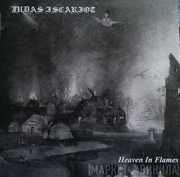 Judas Iscariot  - Heaven In Flames