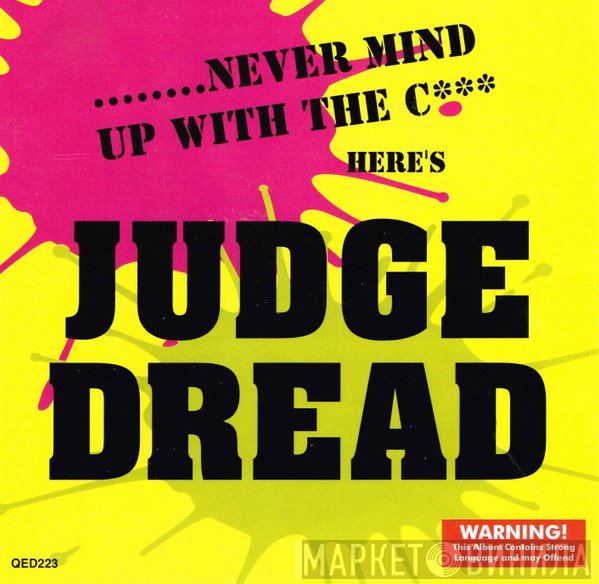 Judge Dread - .....Never Mind Up With The C*** Here's Judge Dread