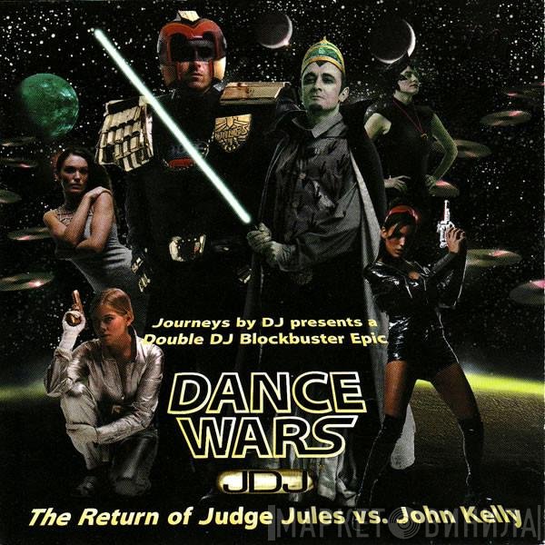 Judge Jules, John Kelly - Dance Wars The Return Of Judge Jules Vs. John Kelly