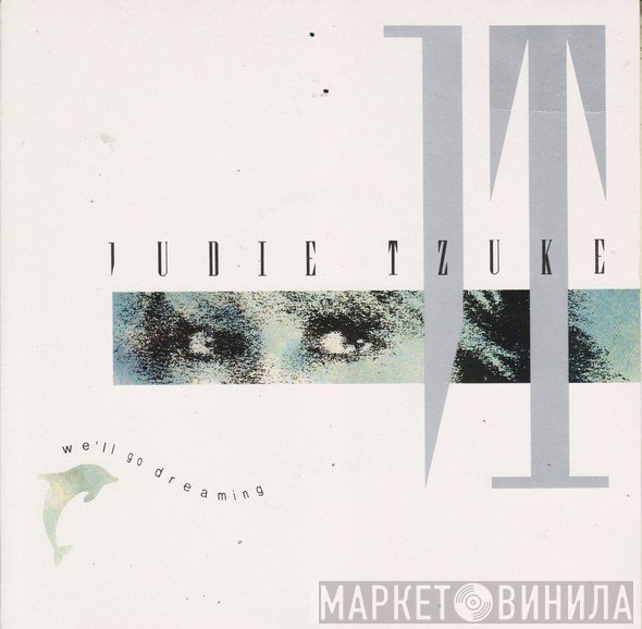 Judie Tzuke  - We'll Go Dreaming