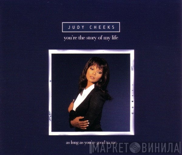 Judy Cheeks - You're The Story Of My Life / As Long As You're Good To Me