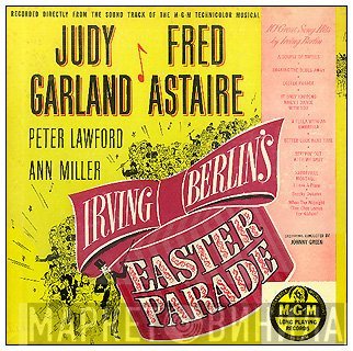 Judy Garland, Fred Astaire, Peter Lawford, Ann Miller, Irving Berlin  - Easter Parade (Recorded Directly From The Sound Track Of The M-G-M Technicolor Musical