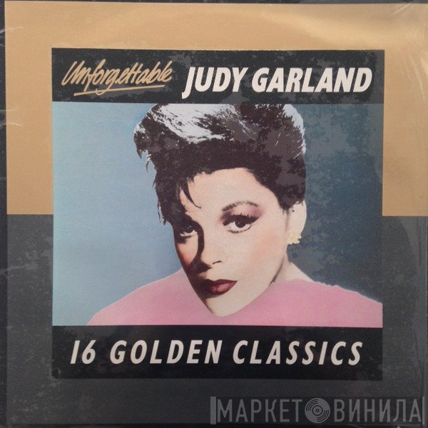 Judy Garland - Unforgettable - 16 Golden Classics