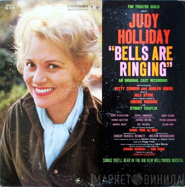Judy Holliday, Betty Comden And Adolph Green, Jule Styne  - Bells Are Ringing