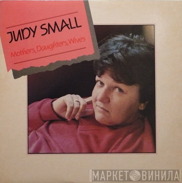 Judy Small - Mothers, Daughters, Wives