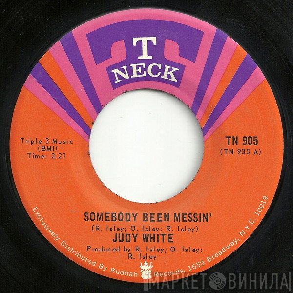 Judy White / The Isley Brothers  - Somebody Been Messin'
