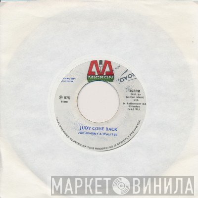 Jug Johnny & The Italites - Judy Come Back