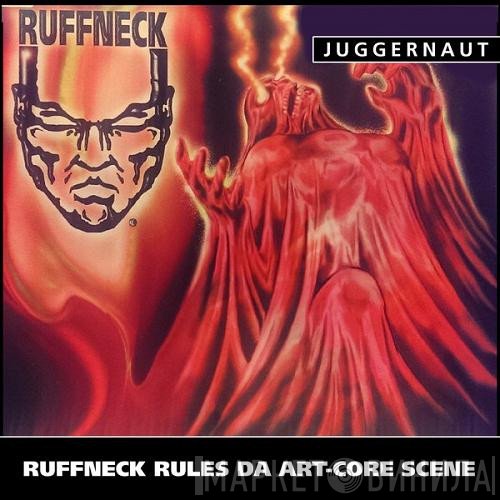Juggernaut  - Ruffneck Rules Da Artcore Scene !!!
