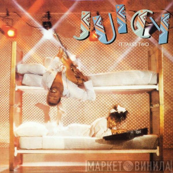 Juicy  - It Takes Two