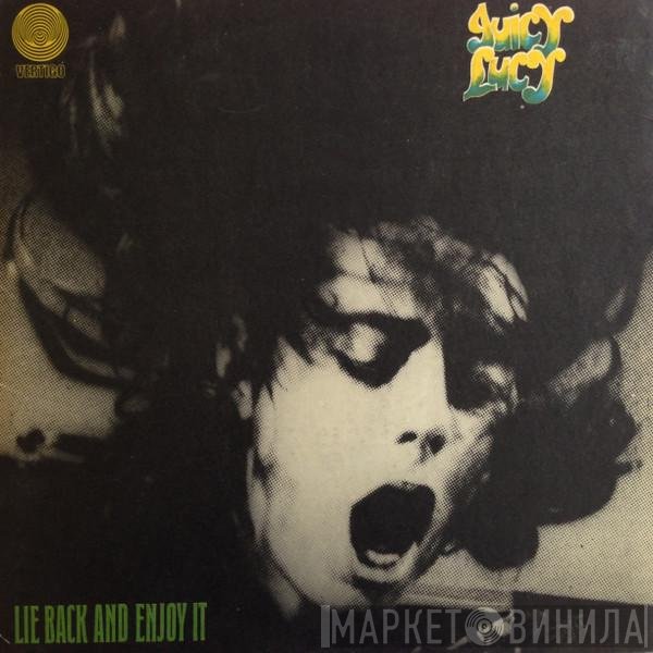 Juicy Lucy  - Lie Back And Enjoy It