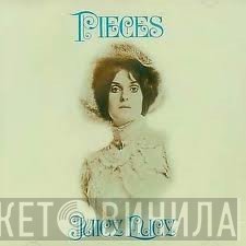 Juicy Lucy  - Pieces