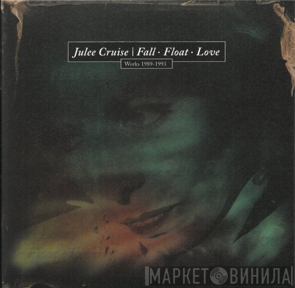 Julee Cruise - Fall • Float • Love: Works 1989-1993