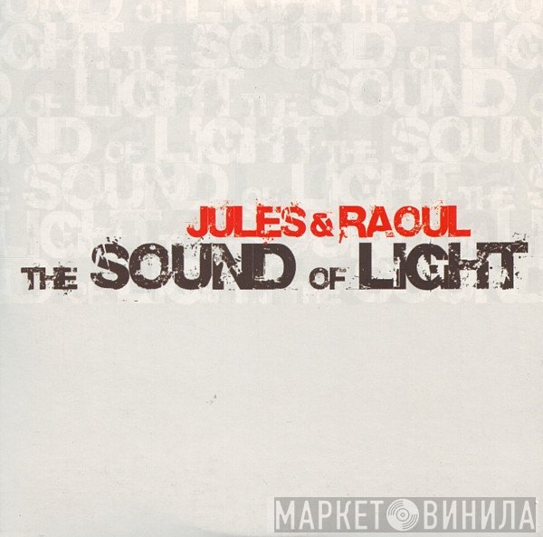 Jules & Raoul  - The Sound Of Light