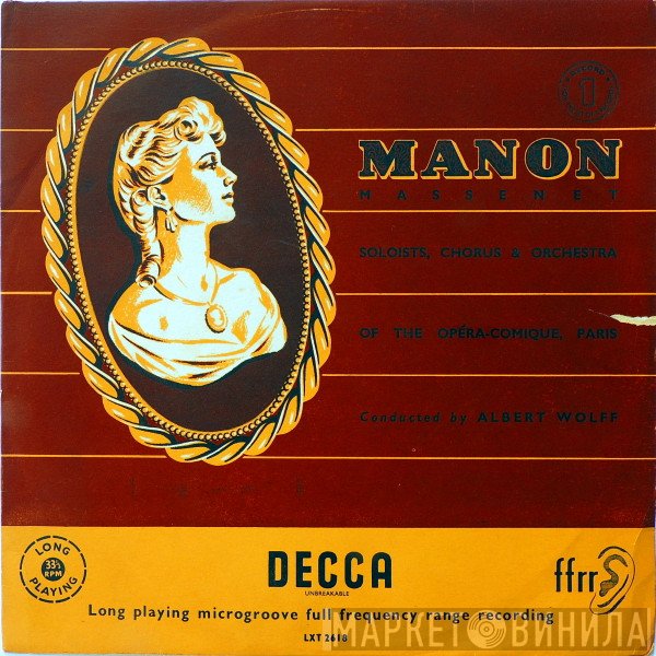 Jules Massenet | Soloists, Chœurs Du Théâtre National De L'Opéra Comique & Orchestre Du Théâtre National De L'Opéra-Comique | Conducted By Albert Wolff  - Manon
