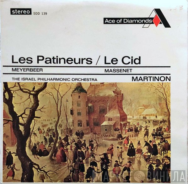 Jules Massenet, Giacomo Meyerbeer, Jean Martinon, Israel Philharmonic Orchestra, Constant Lambert - Les Patineurs / Le Cid