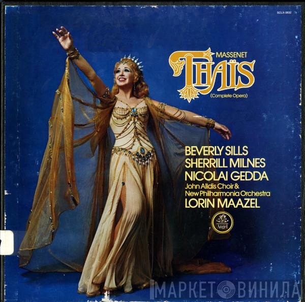Jules Massenet, Beverly Sills, Sherrill Milnes, Nicolai Gedda, John Alldis Choir, New Philharmonia Orchestra, Lorin Maazel  - Thaïs (Complete Opera)