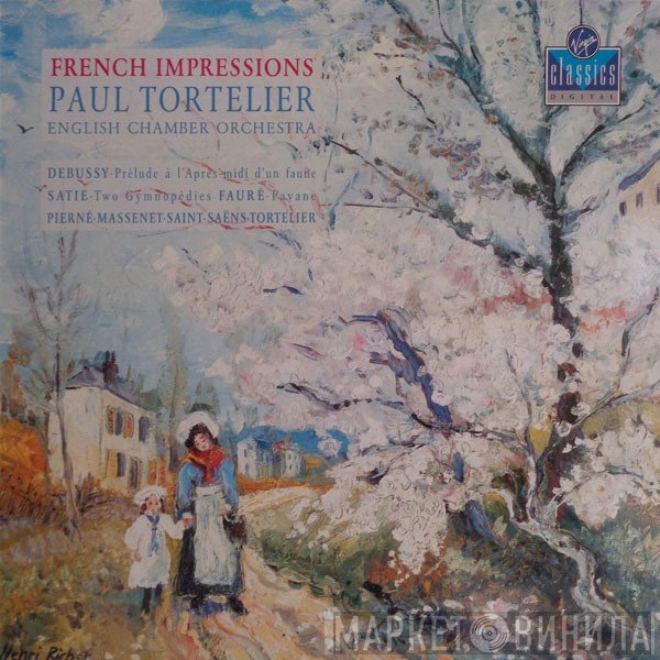 Jules Massenet, Erik Satie, Claude Debussy, English Chamber Orchestra, Camille Saint-Saëns, Gabriel Fauré, Paul Tortelier, Gabriel Pierné - French Impressions