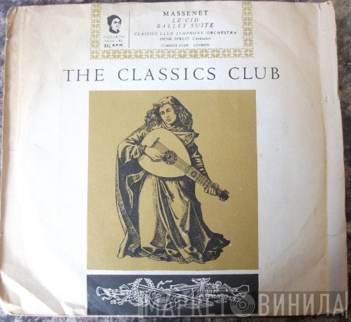Jules Massenet, Henk Spruit, Classics Club Symphony Orchestra - Le Cid Ballet Suite