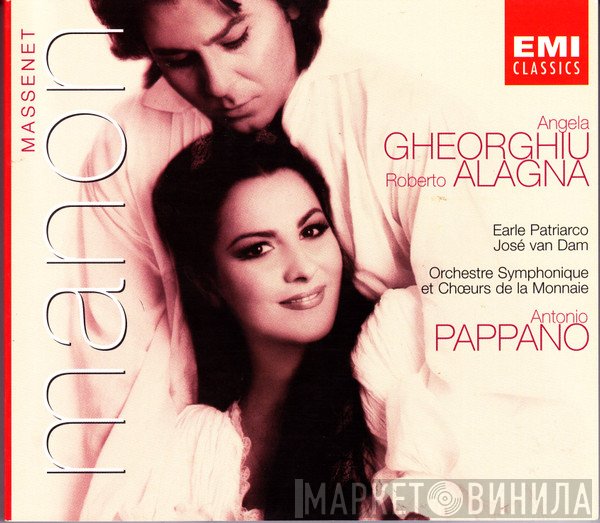 Jules Massenet, José van Dam, Angela Gheorghiu, Orchestre Du Théâtre Royal De La Monnaie, Roberto Alagna, Antonio Pappano, Earle Patriarco, Choeurs Du Théâtre Royal De La Monnaie - Manon