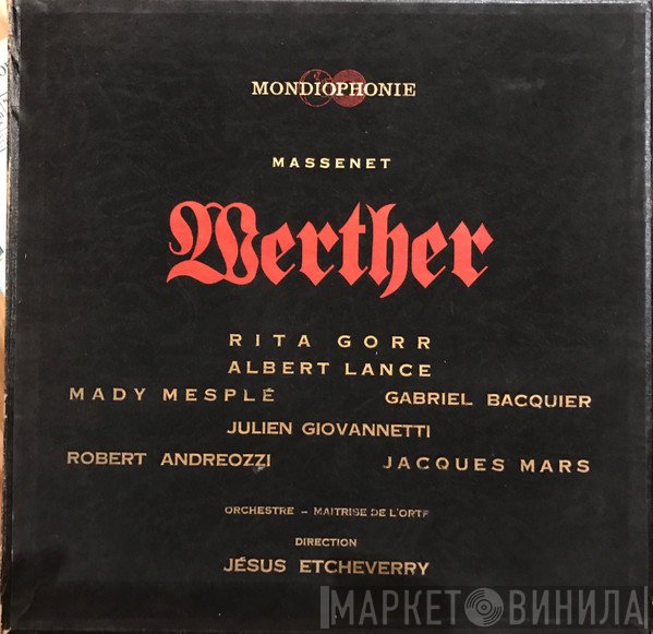 Jules Massenet - Maîtrise De Radio France, Jésus Etcheverry  - Werther