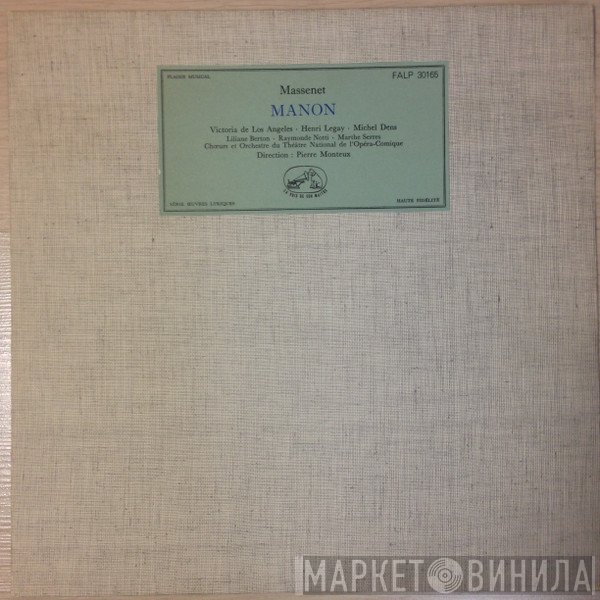 Jules Massenet - Victoria De Los Angeles, Henri Legay, Michel Dens, Chœurs Du Théâtre National De L'Opéra Comique Et Orchestre Du Théâtre National De L'Opéra-Comique  - Manon