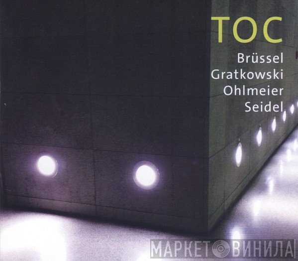 Julia Brüssel, Frank Gratkowski, Lothar Ohlmeier, Wolfgang Seidel  - TOC