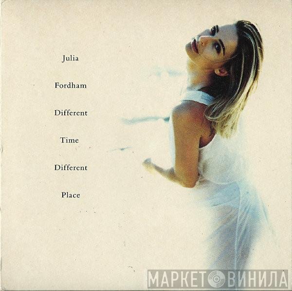 Julia Fordham  - Different Time Different Place