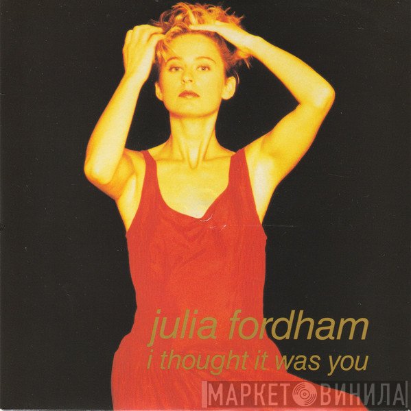 Julia Fordham - I Thought It Was You