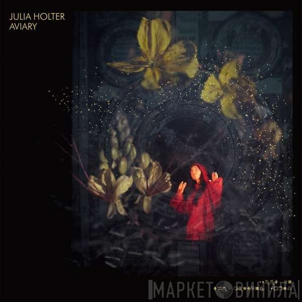 Julia Holter - Aviary