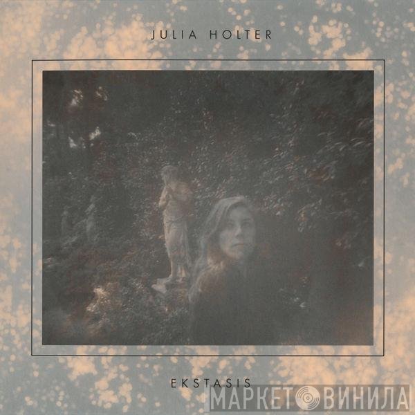 Julia Holter  - Ekstasis