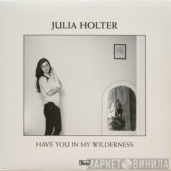 Julia Holter  - Have You In My Wilderness